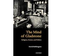 Bebbington - Mind of Gladstone Religion Homer and Politics - New ha - N555z