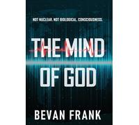 The Mind of God: A Global Conspiracy Thriller