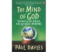 The Mind of God : Science and the Search for Ultimate Meaning