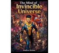 The Mind of Invincible Universe
