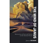 The Mind of Janus : Intersections of Law and Science on the National Forests