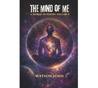 The Mind of Me: A World of Poetry, Volume II