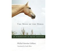 The Mind of the Horse: An Introduction to Equine Cognition