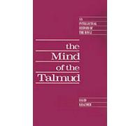 The Mind of the Talmud: An Intellectual History of the Bavli by David Kraemer (E