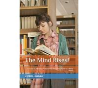 The Mind Rises!: A Guide to Memory, Productivity, and Inner Peace in a Noisy World (Memory Improvement and Memory Arts)