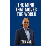 The Mind that Moves the World