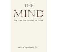 The Mind: The Power That Changed the Planet