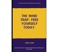 The Mind Trap: Free Yourself Today