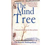 The Mind Tree: A Miraculous Child Breaks the Silence of Autism