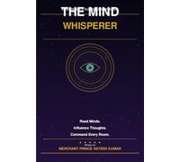 THE MIND WHISPERER: A Beginner's Story-by-Story Guide to Mentalism