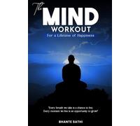 The Mind Workout: For a Lifetime of Happiness