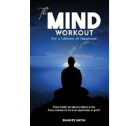 The Mind Workout: For a Lifetime of Happiness