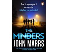 The Minders: Five strangers guard our secrets. Four can be trusted.