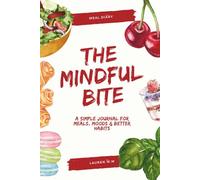 The Mindful Bite:: Meal Diary