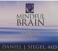 [(The Mindful Brain: The Neurobiology of Well-being)] [Author: Daniel J. Siegel] published on (June, 2008)