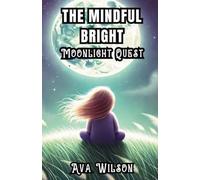 The Mindful Bright Moonlight Quest