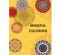 The mindful Coloring Collection book: Harmony - A balanced mandala to bring calm and inner stillness. Joy - A playful pattern designed to lift your spirits.