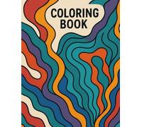 The Mindful Flow Coloring Book: Organic & Abstract Shapes: Unwind with Stress-Relieving Patterns for Anxiety Relief, Relaxation, and Creative Self-Care. Features Single-Sided Pages for Markers & Pens