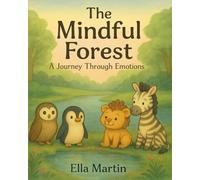 The Mindful Forest: A Journey Through Emotions with Animal Friends