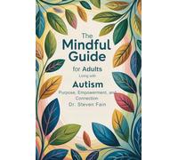 The Mindful Guide for Adults Living with Autism