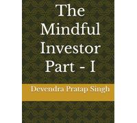 The Mindful Investor Part - I