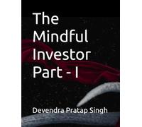 The Mindful Investor Part - I