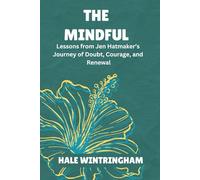 THE MINDFUL: Lessons from Jen Hatmaker’s Journey of Doubt, Courage, and Renewal