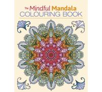 The Mindful Mandala Colouring Book (Arcturus Creative Colouring)