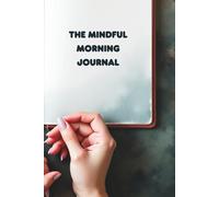 The Mindful Morning Journal