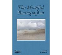 The Mindful Photographer: (Mindful)