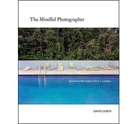 The Mindful Photographer