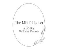 The Mindful Reset. A 90-Day Wellness Planner: Simple version - black & white