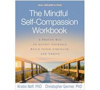The Mindful Self-Compassion Workbook