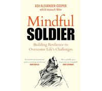 The Mindful Soldier: Building resilience to overcome life's challenges