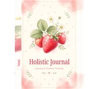 The Mindful Wellness Journal: CBT-Inspired Prompts for Positive Thinking, Gratitude, Emotional Awareness & Healthy Daily Habits