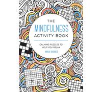 The Mindfulness Activity Book : Calming Puzzles to Help You Relax