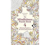Robinson Les Bains – The Mindfulness Puzzle Book 4: Relaxing Puzzles to De-stress and Unwind