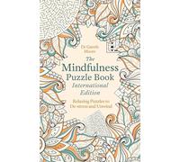The Mindfulness Puzzle Book International Edition: Relaxing Puzzles to De-stress and Unwind