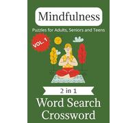 The Mindfulness Puzzle Challenge: Relaxing Word Search & Crosswords for Stress Relief, Mental Clarity, and Inner Peace (Mindfulness Word Search Series)