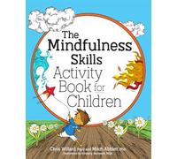 The Mindfulness Skills Activity Book for Children