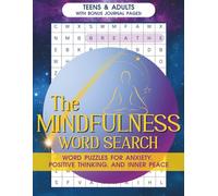 The Mindfulness Word Search for Teens and Adults: A Calming Puzzle Book with One-Word Focus for Anxiety Relief, Stress Reduction, Mental Clarity, and ... Down, Breathe Deeply, and Refocus Your Mind