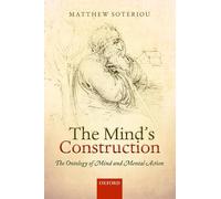 The Mind's Construction: The Ontology of Mind and Mental Action