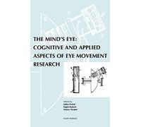 The Mind's Eye: Cognitive and Applied Aspects of Eye Movement Research
