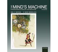 The Mind's Machine: Foundations of Brain and Behavior