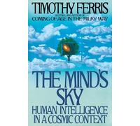 The Mind's Sky: Human Intelligence in a Cosmic Context