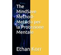 The MindSave Method-Metodo per la Protezione Mentale