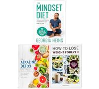 The Mindset Diet, The Alkaline Detox Reset Cleanse & How to Lose Weight Forever 3 Books Collection Set