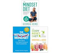 The Mindset Diet, The Winning Mindset & The Body Reset Diet Smoothies and Juices 3 Books Collection Set