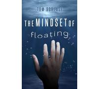 The Mindset Of Floating