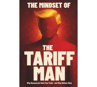 The Mindset of The Tariff Man (Freeman Lee Smerconish Investigations)